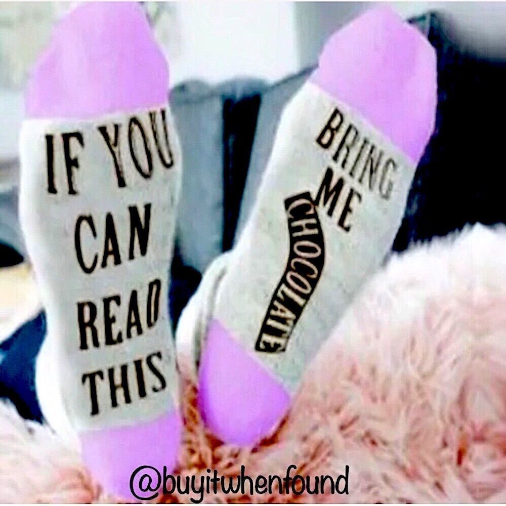 2/$18 If You Can Read This Bring Chocolate Socks